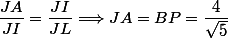 \dfrac{JA}{JI} = \dfrac{JI}{JL}  \Longrightarrow JA = BP = \dfrac{4}{\sqrt{5}}